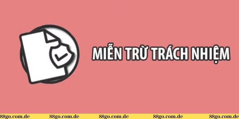 Miễn trừ trách nhiệm 1 Thế nào là miễn trừ trách nhiệm?